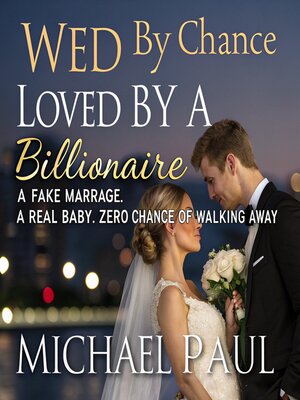 cover image of Wed by Chance, Loved by a Billionaire